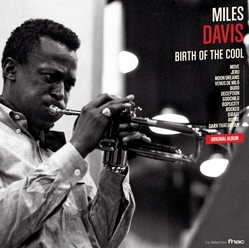 Miles Davis - Birth Of The Cool – High Fidelity Vinyl