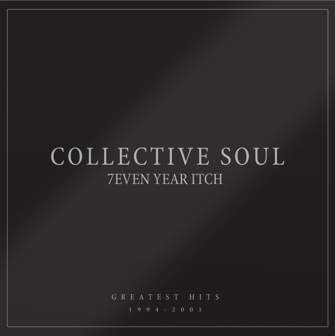 Collective Soul - 7even Year Itch: Greatest Hits, 1994-2001